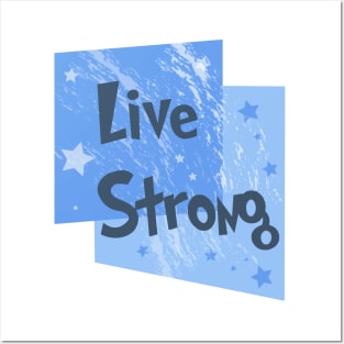 Live Strong Posters and Art